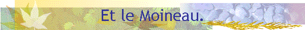 Et le Moineau.